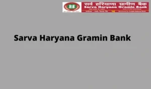 Sarva Haryana Gramin Bank